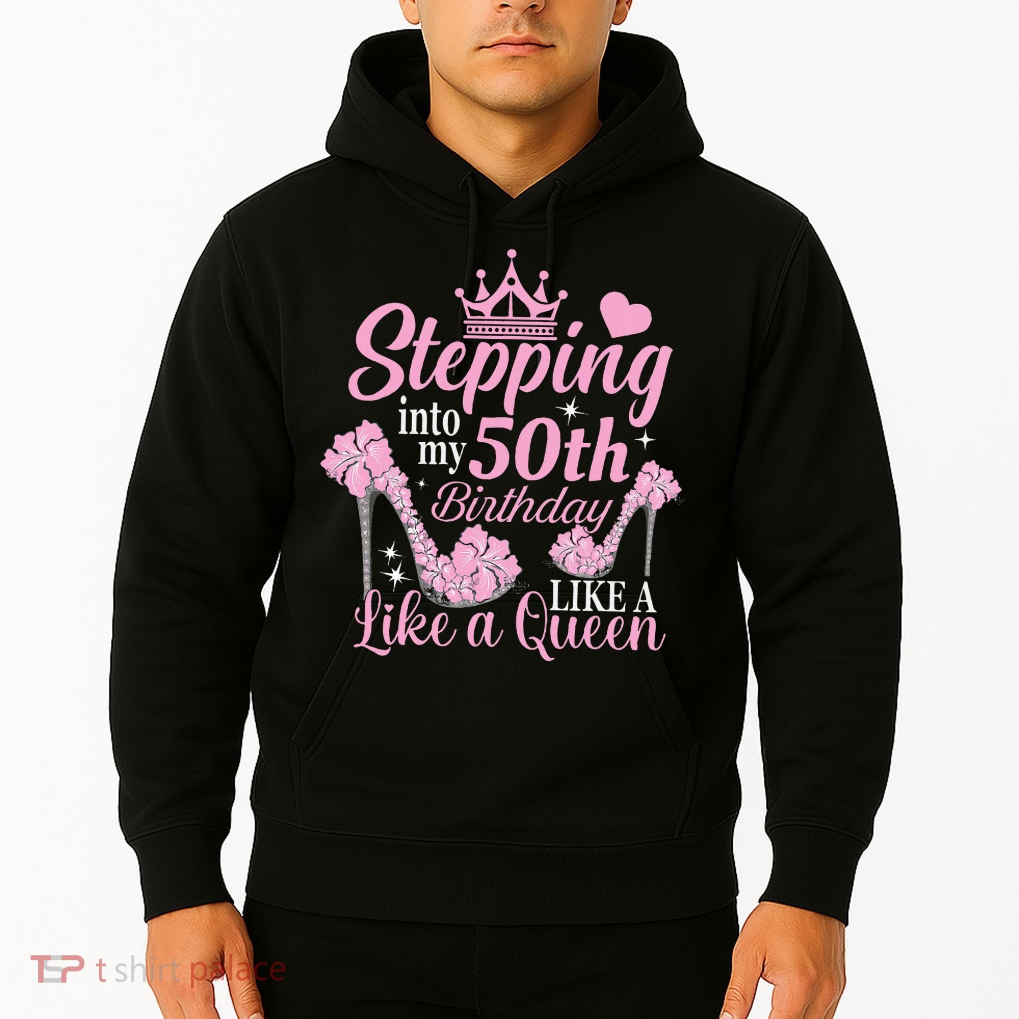 Stepping Into My 50Th Birthday Like A Queen Hoodie
