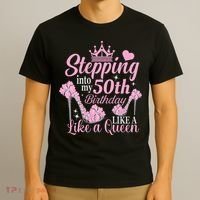 Stepping Into My 50Th Birthday Like A Queen T-Shirt thumb 3