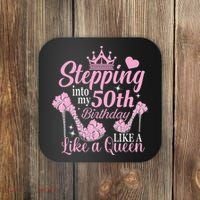 Stepping Into My 50Th Birthday Like A Queen Coaster thumb 0