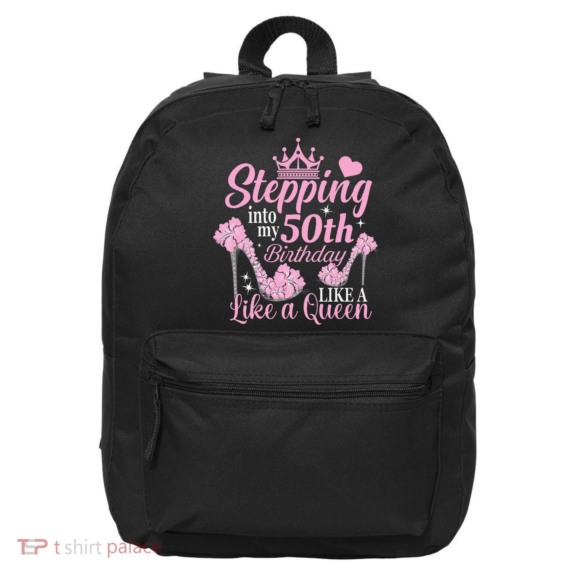 Stepping Into My 50Th Birthday Like A Queen 16 in Basic Backpack