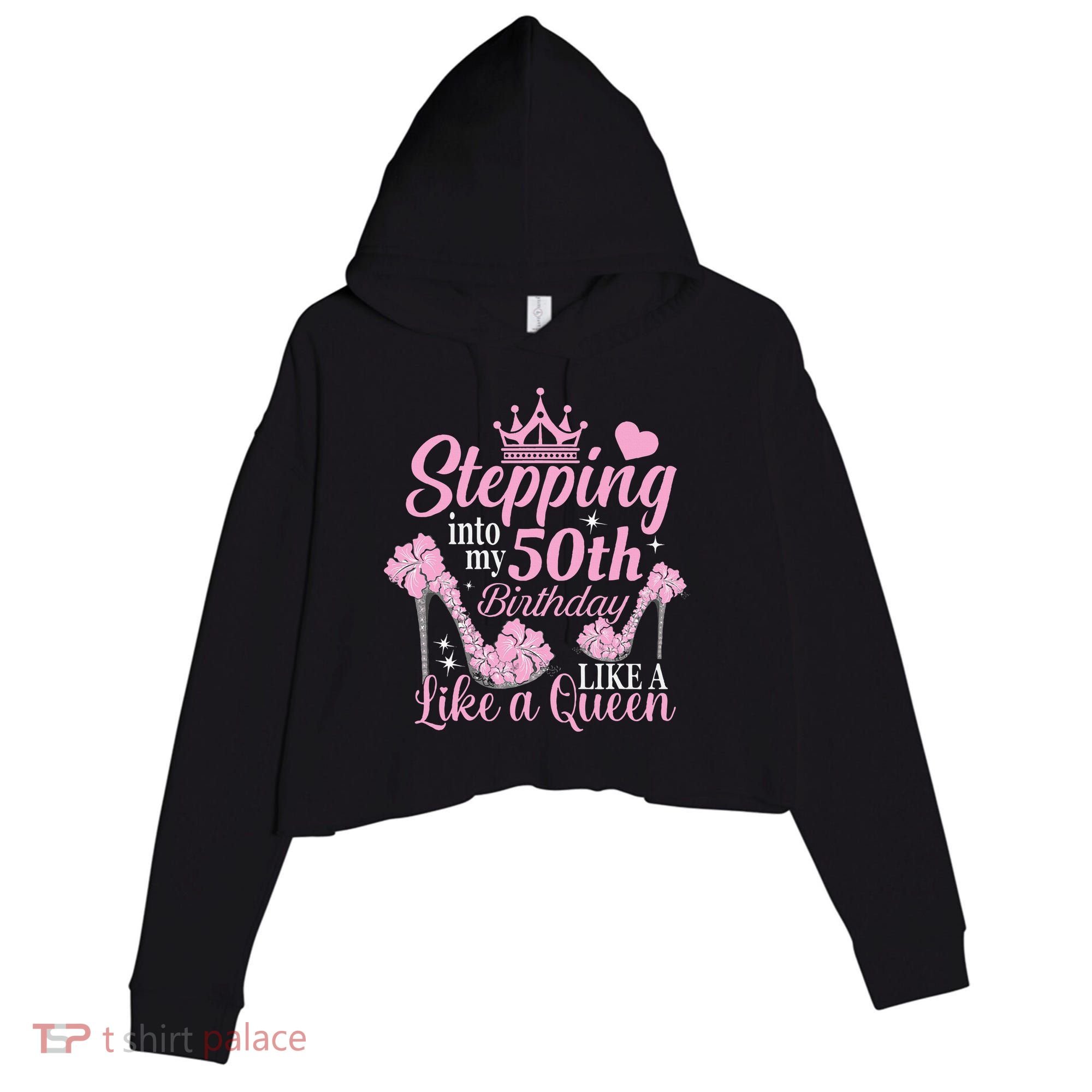 Stepping Into My 50Th Birthday Like A Queen Crop Fleece Hoodie