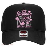 Stepping Into My 50Th Birthday Like A Queen Hat thumb 0