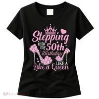 Stepping Into My 50Th Birthday Like A Queen Women's T-Shirt thumb 0