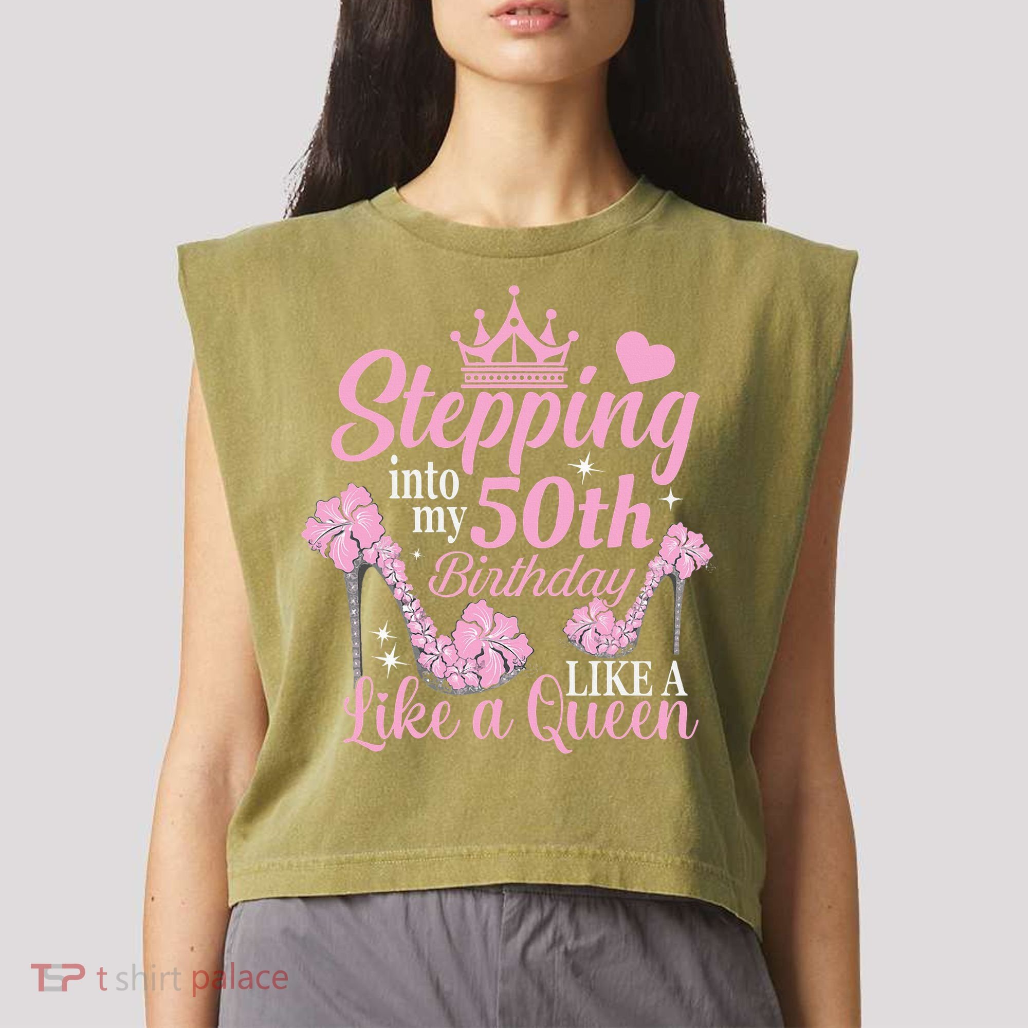 Stepping Into My 50Th Birthday Like A Queen Garment-Dyed Women's Muscle Tee