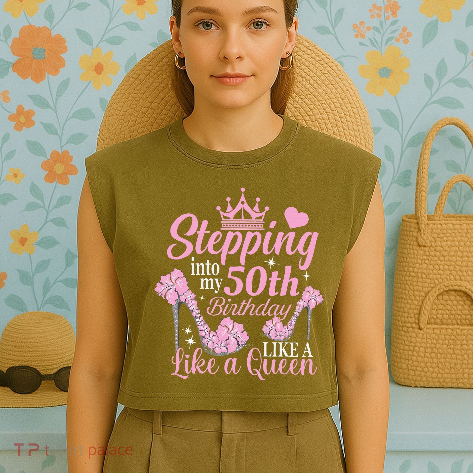 Stepping Into My 50Th Birthday Like A Queen Garment-Dyed Women's Muscle Tee