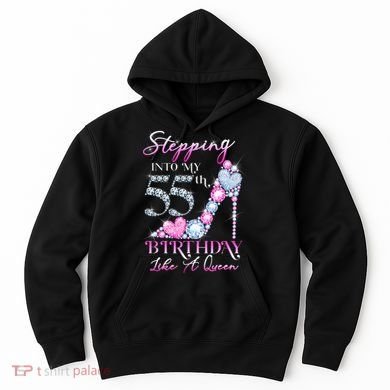 Stepping Into My 55th  Birthday Like A Queen Hoodie