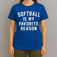 Softball Is My Favorite Season Softball Sports Lover Funny Gift T-Shirt thumb 4