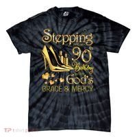 Stepping into my 90th birthday with God's grace & Mercy Tie-Dye T-Shirt thumb 0