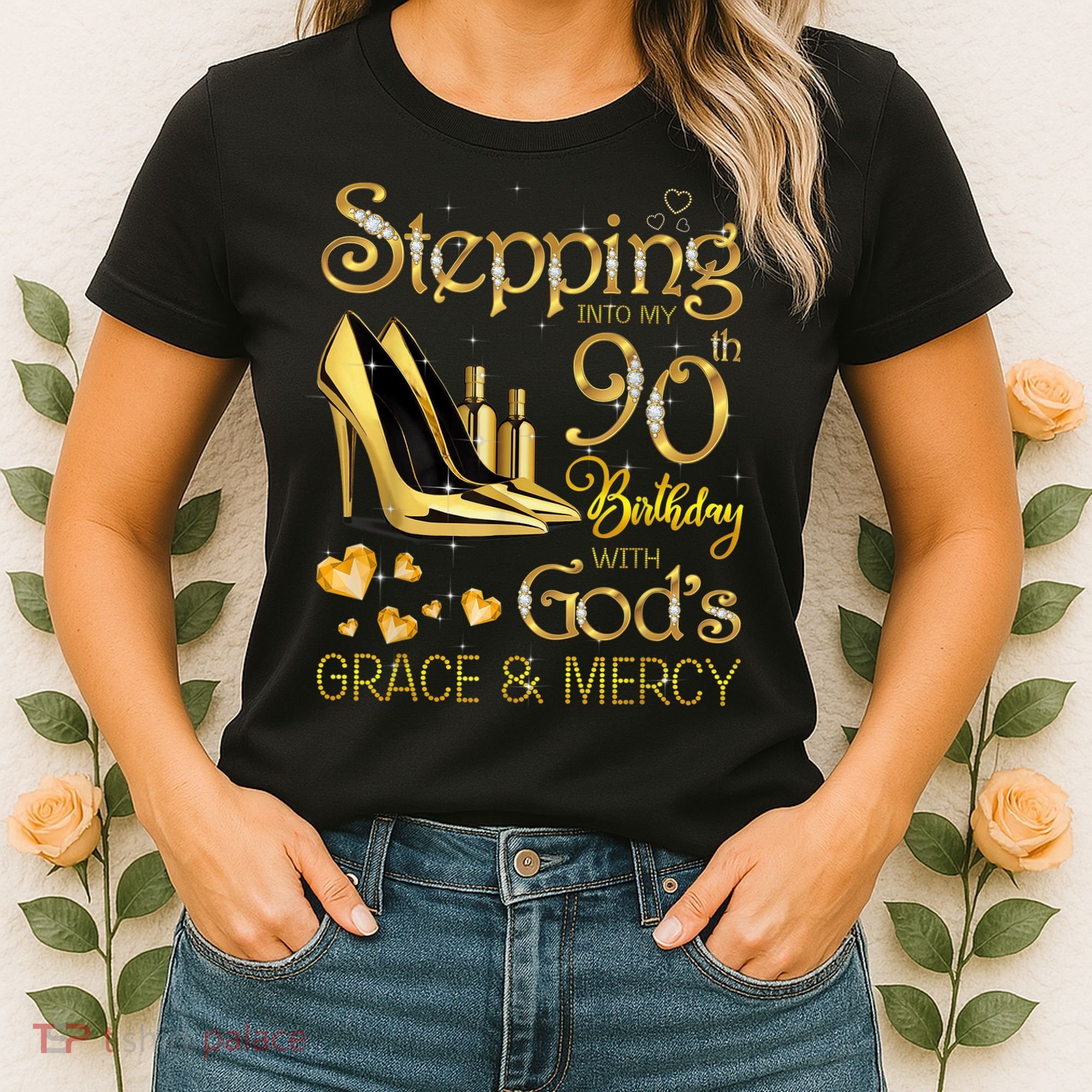 Stepping into my 90th birthday with God's grace & Mercy Women's T-Shirt