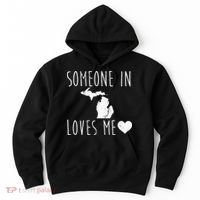 Someone In Michigan Loves Me! Cute State Gift Hoodie thumb 0