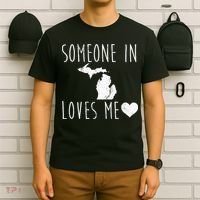 Someone In Michigan Loves Me! Cute State Gift T-Shirt thumb 6