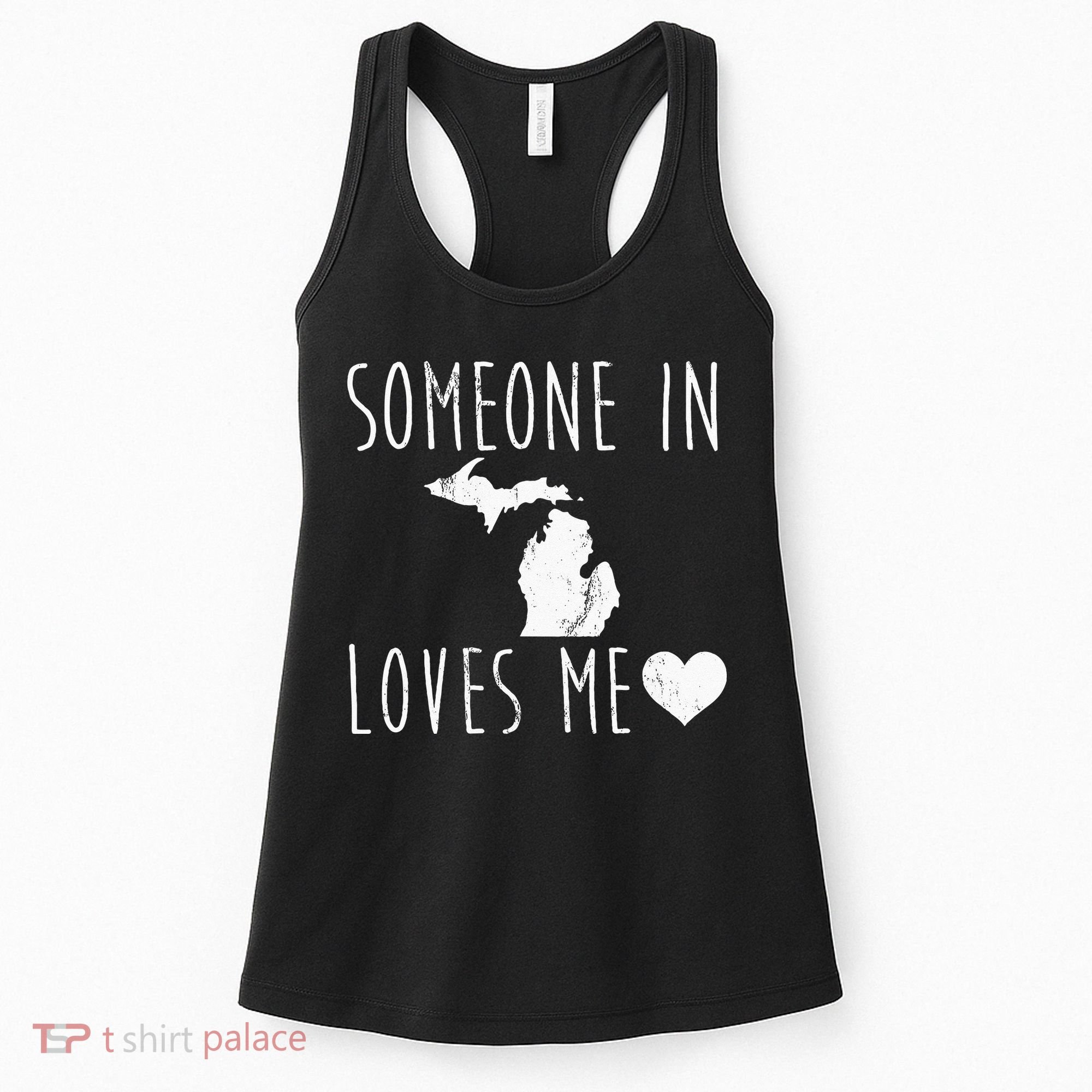 Someone In Michigan Loves Me! Cute State Gift Women's Tank Top