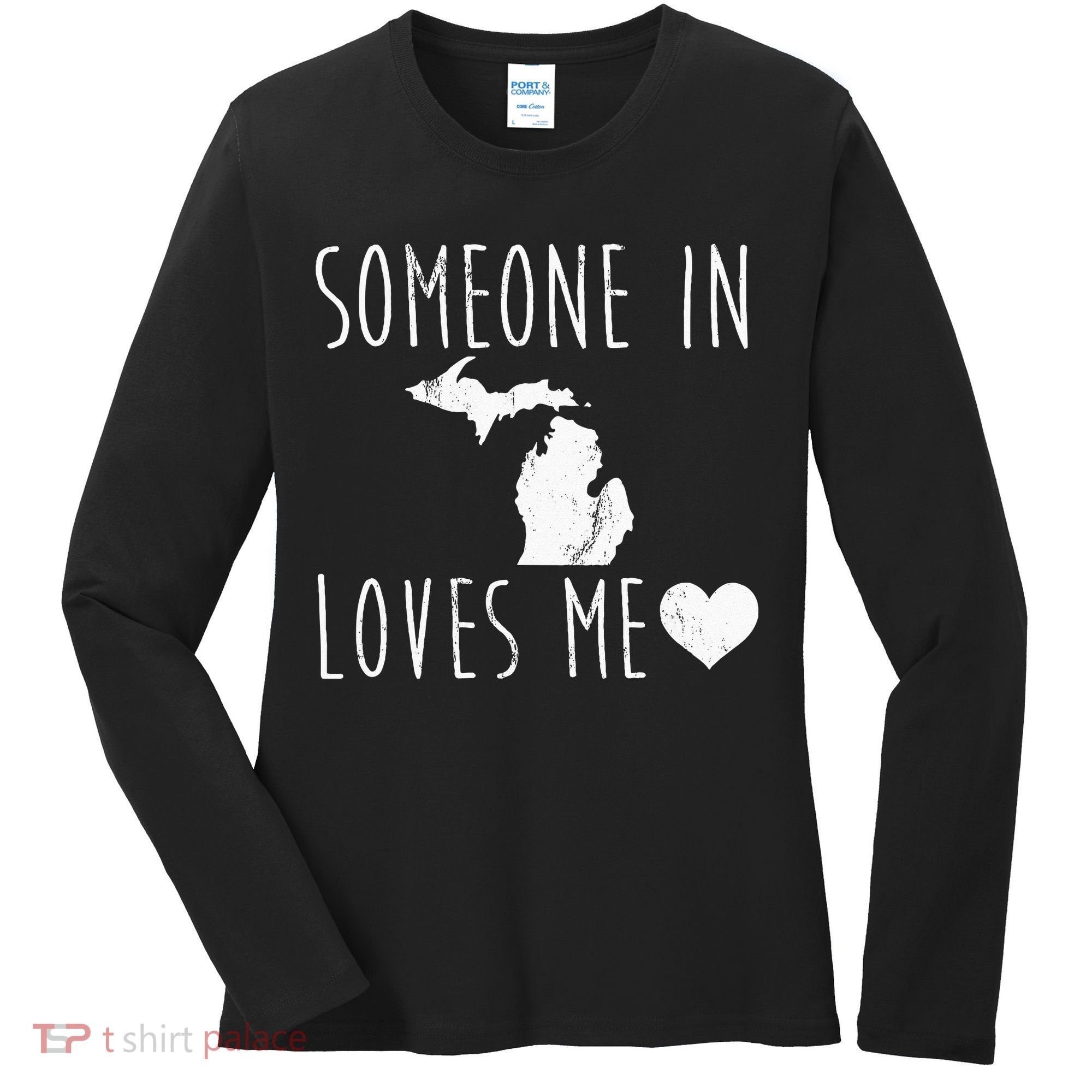 Someone In Michigan Loves Me! Cute State Gift Women's Long Sleeve Shirt