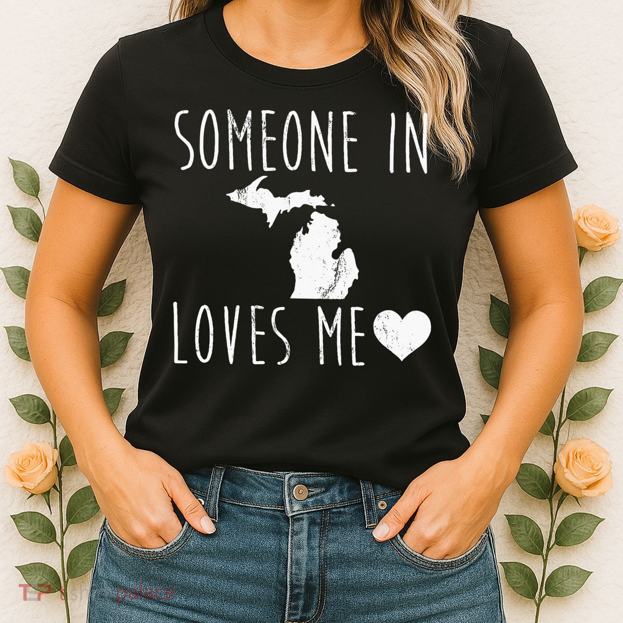 Someone In Michigan Loves Me! Cute State Gift Women's T-Shirt