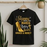 Stepping Into My March Birthday With Gods Grace And Mercy T-Shirt thumb 2