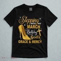 Stepping Into My March Birthday With Gods Grace And Mercy T-Shirt thumb 5