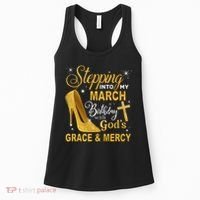 Stepping Into My March Birthday With Gods Grace And Mercy Women's Tank Top thumb 0