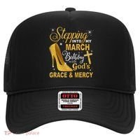 Stepping Into My March Birthday With Gods Grace And Mercy Hat thumb 0
