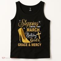 Stepping Into My March Birthday With Gods Grace And Mercy Tank Top thumb 2