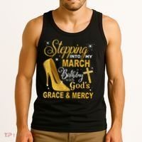 Stepping Into My March Birthday With Gods Grace And Mercy Tank Top thumb 3