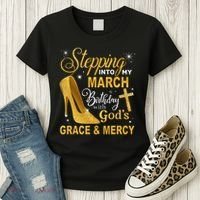 Stepping Into My March Birthday With Gods Grace And Mercy Women's T-Shirt thumb 3