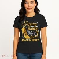 Stepping Into My March Birthday With Gods Grace And Mercy Women's T-Shirt thumb 4