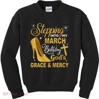 Stepping Into My March Birthday With Gods Grace And Mercy Kids Sweatshirt thumb 0