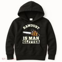 Sawdust Is Man Glitter I Chainsaw Lumberjack Tool Kids Hoodie thumb 0