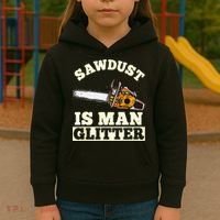 Sawdust Is Man Glitter I Chainsaw Lumberjack Tool Kids Hoodie thumb 3