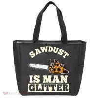 Sawdust Is Man Glitter I Chainsaw Lumberjack Tool Tote Bag thumb 0