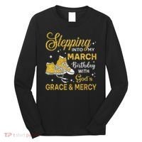 Stepping Into My March Birthday Women Shoes Bday Long Sleeve Shirt thumb 0