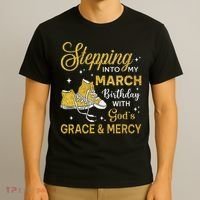 Stepping Into My March Birthday Women Shoes Bday T-Shirt thumb 3