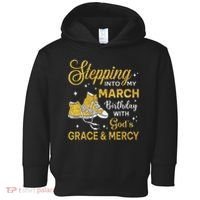 Stepping Into My March Birthday Women Shoes Bday Toddler Hoodie thumb 0