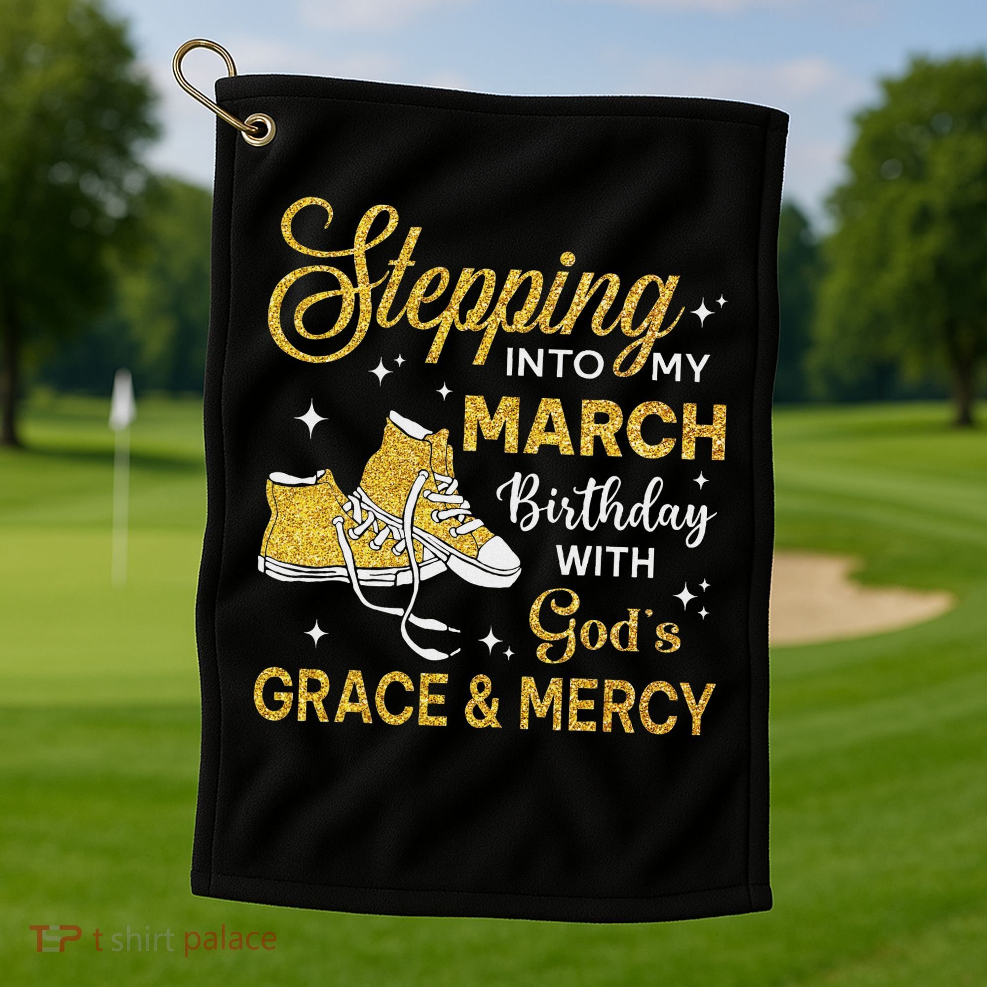 Stepping Into My March Birthday Women Shoes Bday Golf Towel