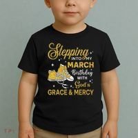 Stepping Into My March Birthday Women Shoes Bday Toddler T-Shirt thumb 2