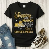 Stepping Into My March Birthday Women Shoes Bday Women's T-Shirt thumb 3
