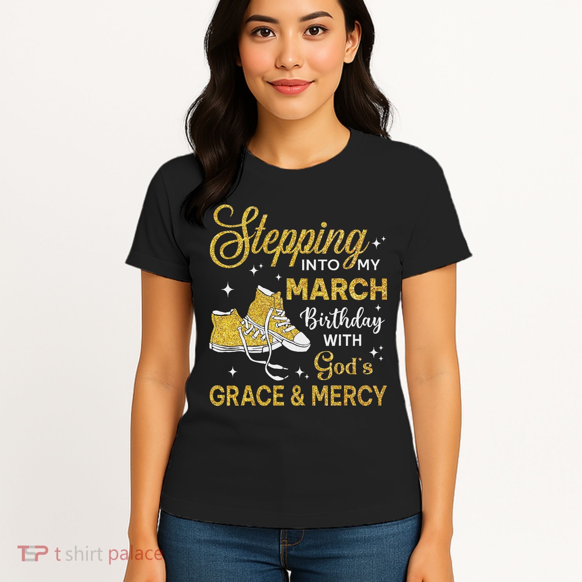 Stepping Into My March Birthday Women Shoes Bday Women's T-Shirt