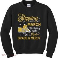 Stepping Into My March Birthday Women Shoes Bday Kids Sweatshirt thumb 0