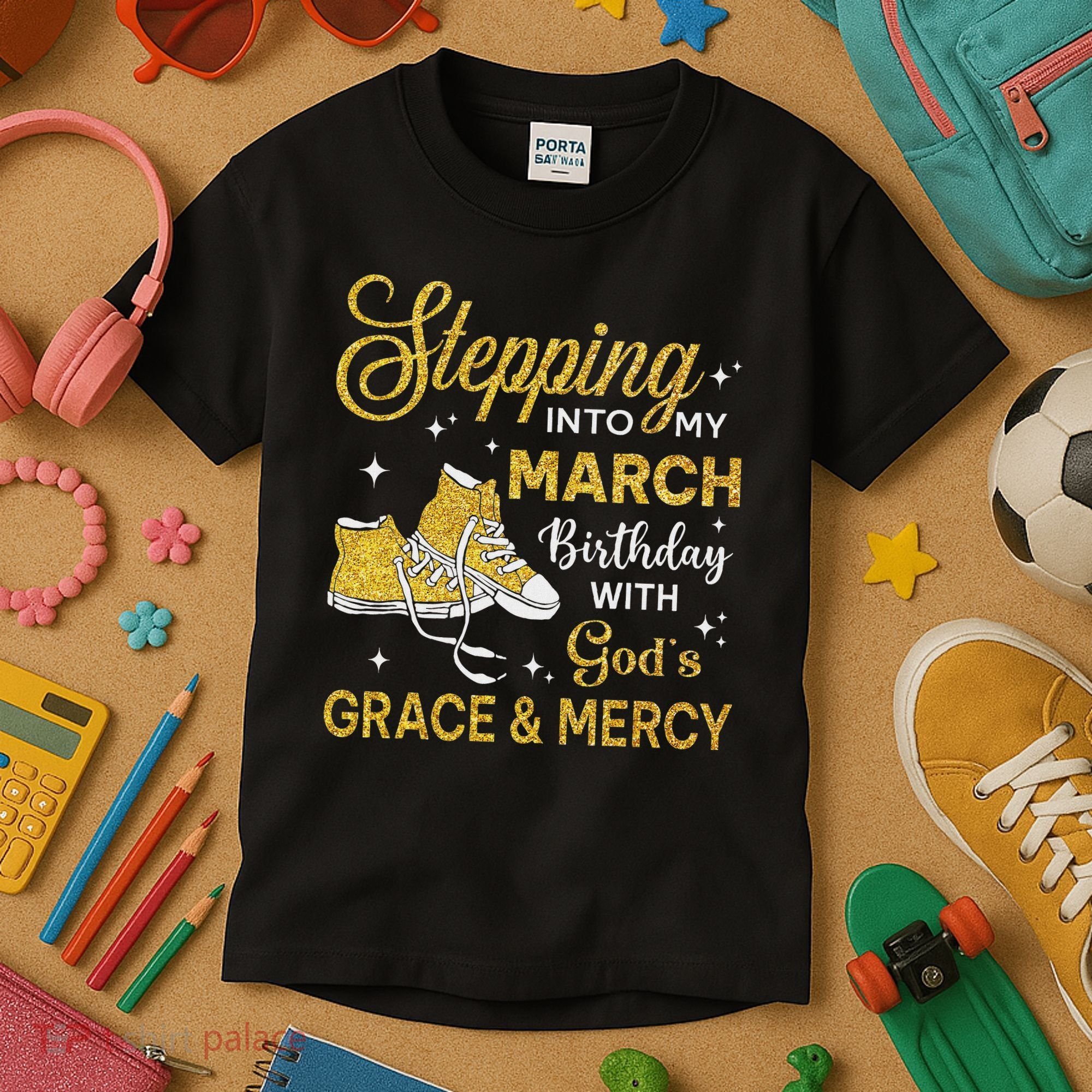 Stepping Into My March Birthday Women Shoes Bday Kids T-Shirt