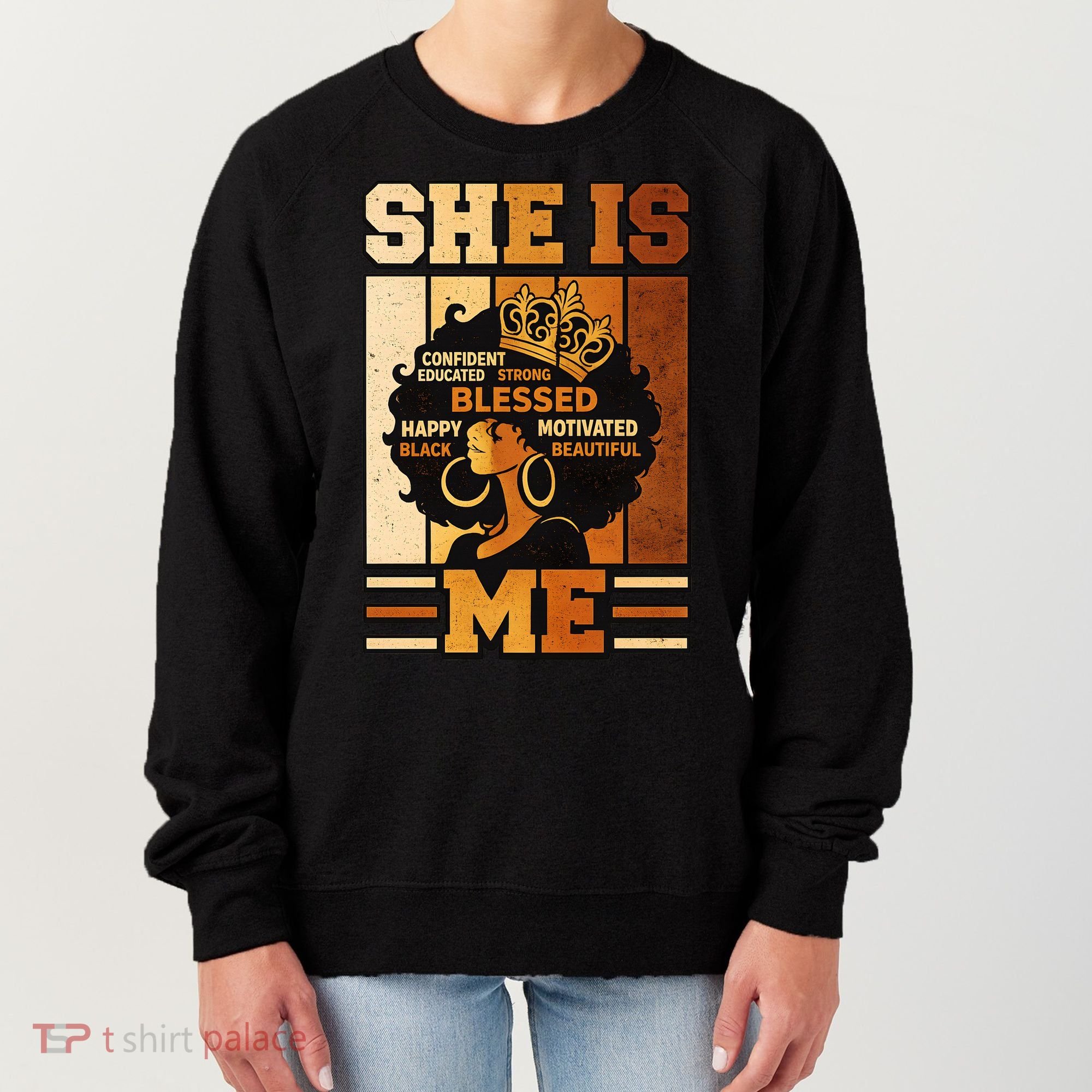 She Is Me Beautiful Blessed Melanin Queen Black History Women's Sweatshirt