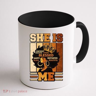 She Is Me Beautiful Blessed Melanin Queen Black History Coffee Mug back