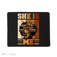 She Is Me Beautiful Blessed Melanin Queen Black History Mousepad thumb 0