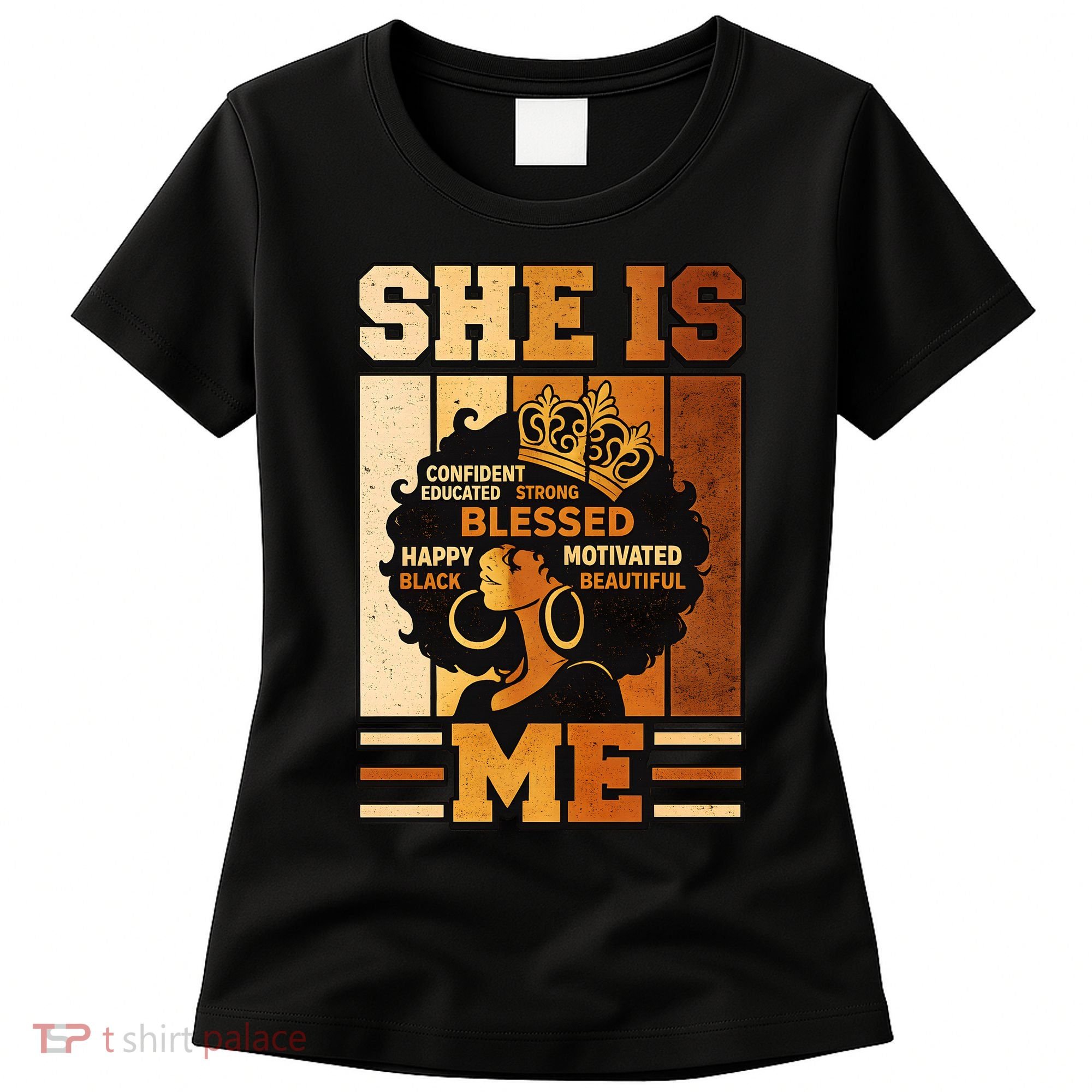 She Is Me Beautiful Blessed Melanin Queen Black History Women's T-Shirt