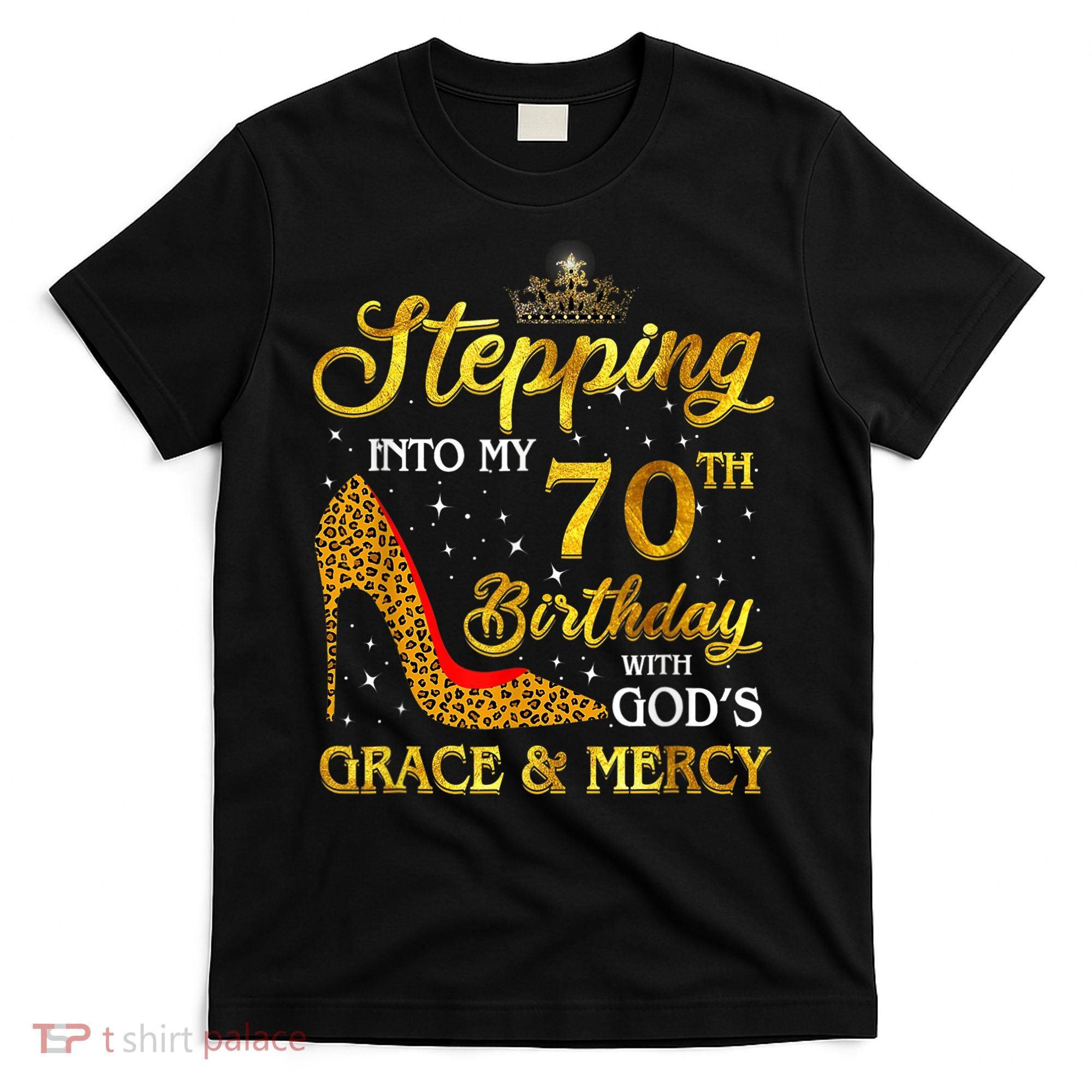 Stepping Into My 70th Birthday Gift Girls WoM.e.n 70 Year Old T-Shirt