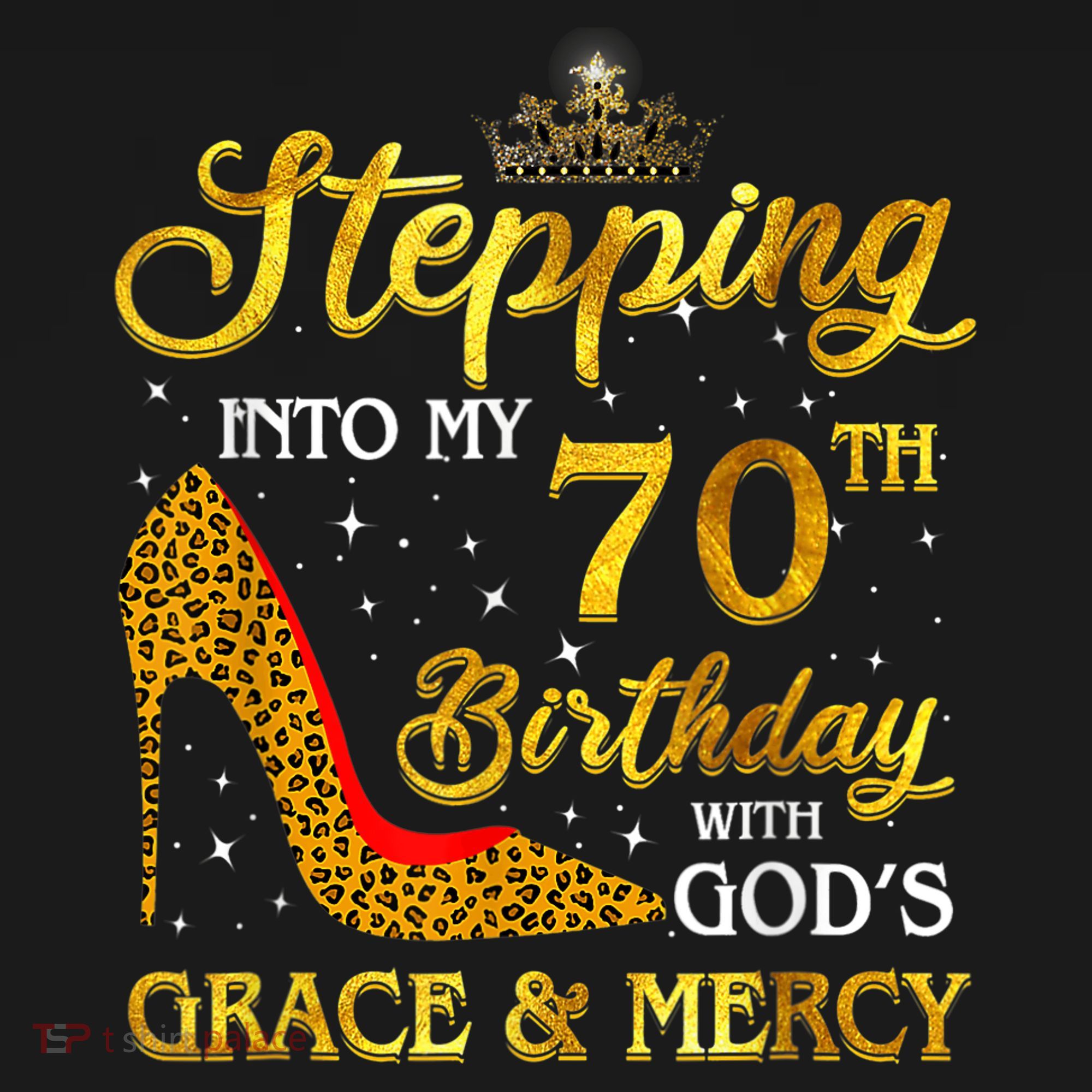 Stepping Into My 70th Birthday Gift Girls WoM.e.n 70 Year Old T-Shirt