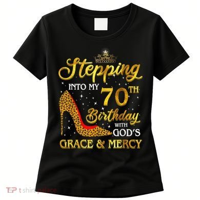 Stepping Into My 70th Birthday Gift Girls WoM.e.n 70 Year Old Women's T-Shirt
