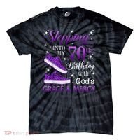 Stepping Into My 70th Birthday With God'S Grace & Mercy Girl Tie-Dye T-Shirt thumb 0
