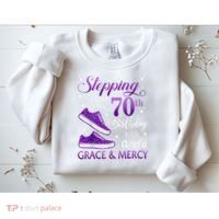 Stepping Into My 70th Birthday With God'S Grace & Mercy Girl Sweatshirt thumb 2