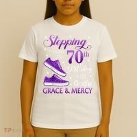 Stepping Into My 70th Birthday With God'S Grace & Mercy Girl T-Shirt thumb 4