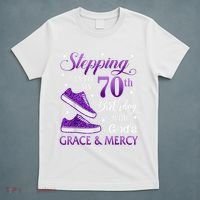 Stepping Into My 70th Birthday With God'S Grace & Mercy Girl T-Shirt thumb 5